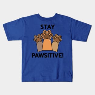 Stay Pawsitive Kids T-Shirt